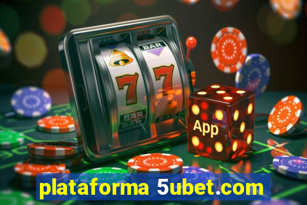 plataforma 5ubet.com